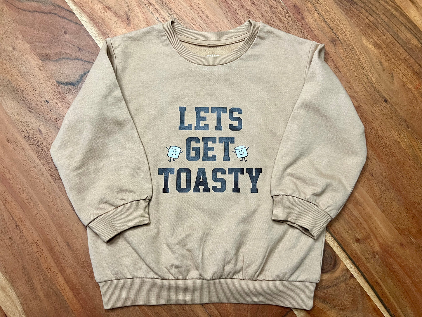 Toddler - Lets get toasty sweatshirt